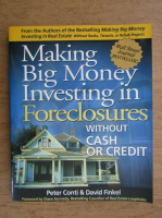 Peter Conti, David Finkel - Making big money investing in foreclosures without cash or credit