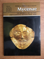Petros Themelis - Mycenae. The monuments and the finds