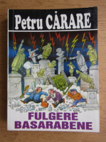 Petru Carare - Fulgere basarabene