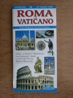 Roma e il Vaticano. Guida completa alla Citta Eterna