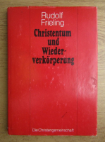 Rudolf Frieling - Christentum und Wiederverkorperung