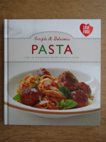 Simple and delicious. Pasta. Over 100 sensational recipes for pasta lovers