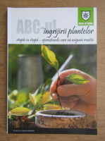 Anticariat: ABC-ul ingrijirii plantelor etapa cu etapa, operatiunile care va asigura reusita
