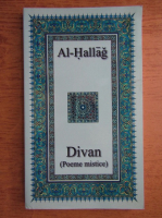 Al-Hallag - Divan. Poeme mistice