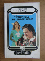 Alexandre Dumas - Vicontele de Bragelonne (volumul 3)