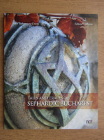 Anca Tudorancea Ciuciu, Felicia Waldman - Tales and traces of sephardic Bucharest