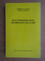Andrei D. Iacobas - Electrofiziologia membranei celulare