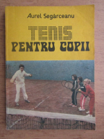 Aurel Segarceanu - Tenis pentru copii