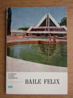 Baile Felix. A pocket tourist guidebook