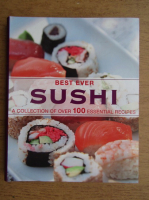 Best ever sushi. A collection of over 100 essential recipes