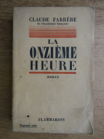 Claude Farrere - La onzieme heure (1940)