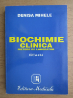 Denisa Mihele - Biochimie clinica. Metode de laborator