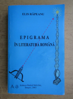 Anticariat: Elis Rapeanu - Epigrama in literatura romana