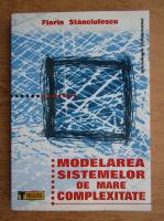 Florin Stanciulescu - Modelarea sistemelor de mare complexitate