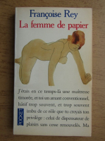 Francoise Rey - La femme de papier