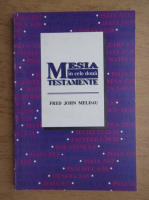 Fred John Meldau - Mesia in cele doua Testamente