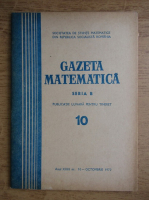 Gazeta Matematica, Seria B, anul XXIII, nr. 10, octombrie 1972
