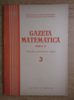 Gazeta Matematica, Seria B, anul XXIV, nr. 3, 1973