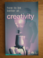 Geoffrey Petty - How to be better at... creativity