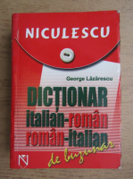 George Lazarescu - Dictionar italian-roman, roman-italian