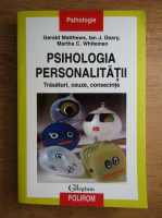 Gerald Matthews - Psihologia personalitatii. Trasaturi, cauze, consecinte
