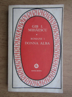 Gib. I. Mihaescu - Donna Alba (volumul 1)