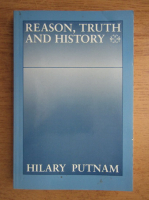 Hilary Putnam - Reason, truth and history