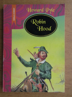Anticariat: Howard Pyle - Robin Hood