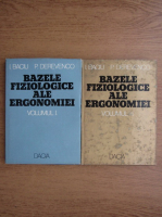 I. Baciu - Bazele fiziologice ale ergonomiei (volumele 1 si 2)