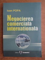 Ioan Popa - Negocierea comerciala internationala