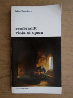 Anticariat: Jakob Rosenberg - Rembrandt, viata si opera (volumul 2)