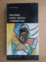 Jean Cassou - Panorama artelor plastice contemporane (volumul 1)