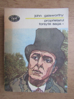 Anticariat: John Galsworthy - Proprietarul Forsyte Saga (volumul 1)