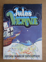 Jules Verne - Istoria marilor descoperiri (volumul 1)