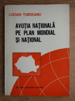Lucian L. Turdeanu - Avutia nationala pe plan mondial si national