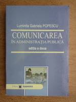 Luminita Gabriela Popescu - Comunicarea in administratia publica