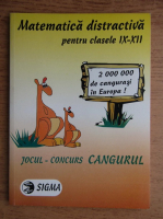 Anticariat: Matematica distractiva pentru clasele IX-XII. Jocul concurs Cangurul (2001)