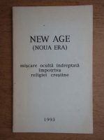 Anticariat: New age. Noua era, miscare oculta indreptata impotriva religiei crestine