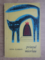 Nina Cassian - Printul Miorlau