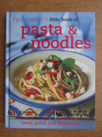 Paul Gayler - Pasta and noodles