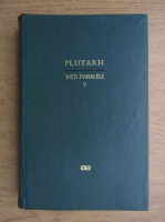 Plutarh - Vieti paralele (volumul 5)