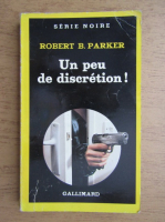Robert B. Parker - Un peu de discretion