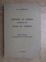 Roger Lambrechts - Versions et themes. Extraits de Cesar et Ciceron