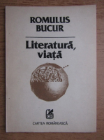 Romulus Bucur - Literatura, viata