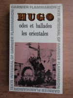 Victor Hugo - Odes et ballades. Les orientales