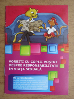 Vorbiti cu copiii vostri despre responsabilitate in viata sexuala