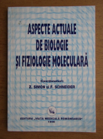 Zeno Simon - Aspecte actuale de biologie si fiziologie moleculara