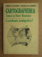 Andy Z. Lehrer - Cartografierea faunei si florei Romaniei
