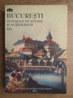 Bucuresti. Materiale de istorie si muzeografie (volumul 14)