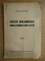C. Angelescu - Evolutia invatamantului primar si secundar in ultimii 20 de ani (1942)